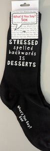 STRESSED Spelled Backwards is DESSERTS    WYS-137   UNISEX