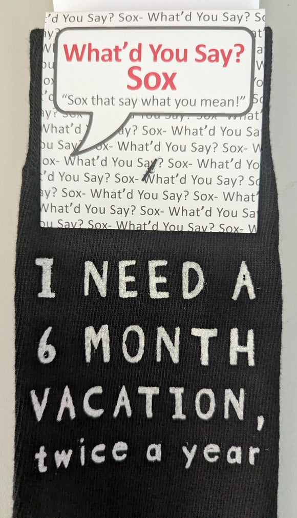 I NEED A 6 MONTH VACATION TWICE A YEAR    WYS-139   UNISEX