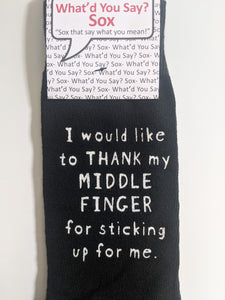 I would like to THANK my MIDDLE FINGER for sticking up for me.    WYS-117   UNISEX