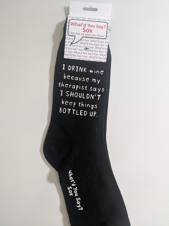 I DRINK wine because my therapist says I SHOULDN'T keep things bottled up.    WYS-118   UNISEX