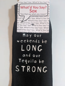 May our weekends be LONG and our Tequila be STRONG    WYS-129   UNISEX