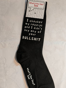 I checked my receipt and I didn't buy any of your BULLSH!T     WYS-61   UNISEX