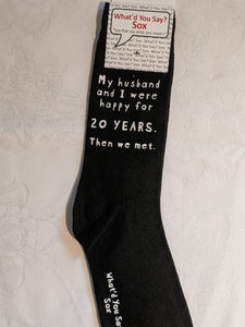 My husband and I were happy for 20 YEARS.  Then we met.     WYS-67   UNISEX